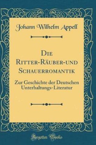 Cover of Die Ritter-Rauber-Und Schauerromantik