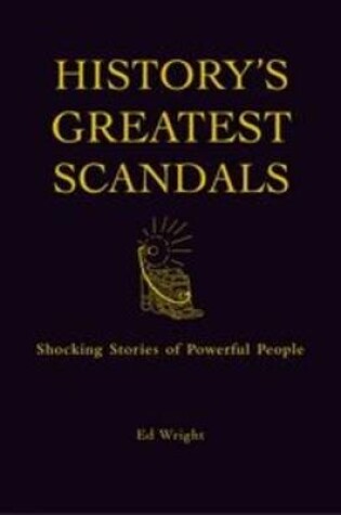 Cover of History's Greatest Scandals