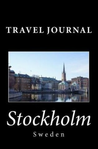 Cover of Stockholm Sweden Travel Journal with 150 Lined Pages