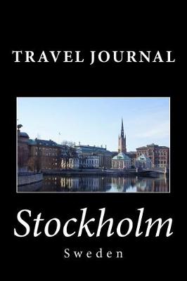 Book cover for Stockholm Sweden Travel Journal with 150 Lined Pages