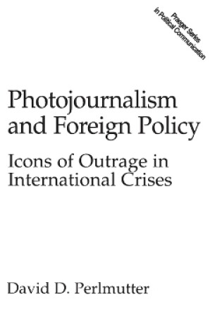 Cover of Photojournalism and Foreign Policy