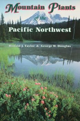 Cover of Mountain Plants of the Pacific Northwest