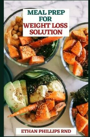 Cover of Meal Prep for Weight Loss Solution