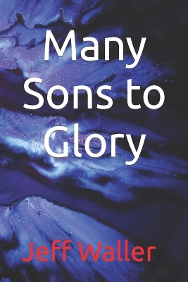 Book cover for Many Sons to Glory