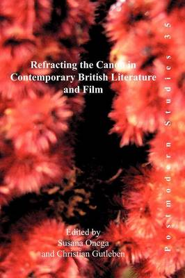 Cover of Refracting the Canon in Contemporary British Literature and Film