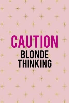 Book cover for Caution Blonde Thinking