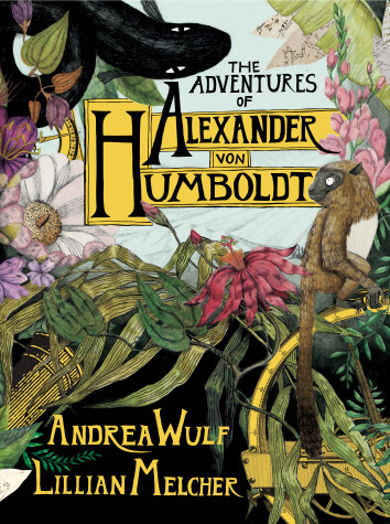 Book cover for The Adventures of Alexander Von Humboldt