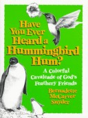 Book cover for Have You Ever Heard a Hummingbird Hum?