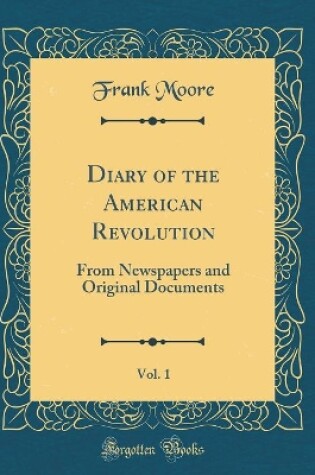 Cover of Diary of the American Revolution, Vol. 1