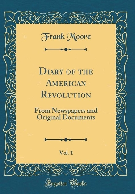 Book cover for Diary of the American Revolution, Vol. 1