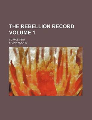 Book cover for The Rebellion Record Volume 1; Supplement