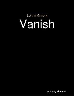 Book cover for Lost In Memory: Vanish