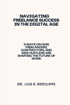 Book cover for Navigating Freelance Success in the Digital Age