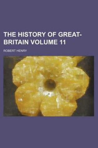 Cover of The History of Great-Britain Volume 11