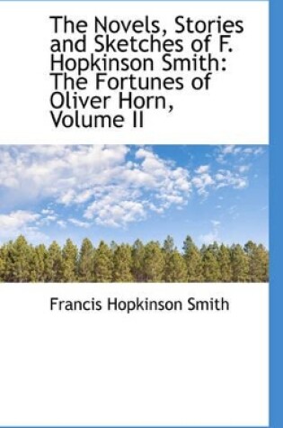 Cover of The Novels, Stories and Sketches of F. Hopkinson Smith