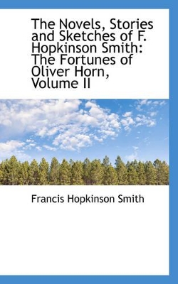 Book cover for The Novels, Stories and Sketches of F. Hopkinson Smith