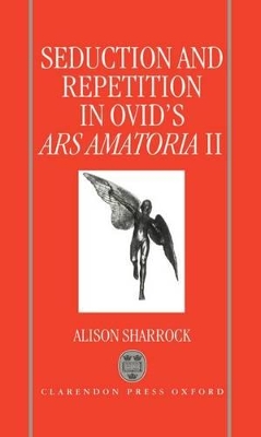 Book cover for Seduction and Repetition in Ovid's Ars Amatoria 2