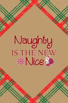 Book cover for Naughty Is The New Nice