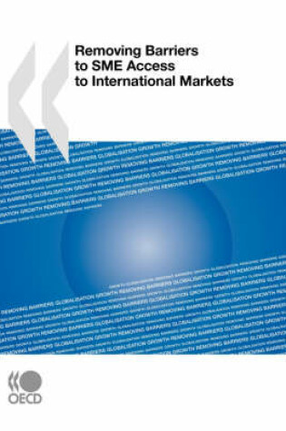 Cover of Removing Barriers to SME Access to International Markets