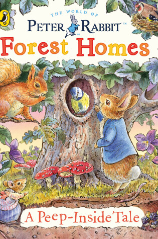 Cover of Peter Rabbit: Forest Homes A Peep-Inside Tale