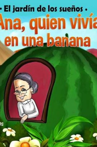 Cover of Ana, Quien Vivia En Una Banana