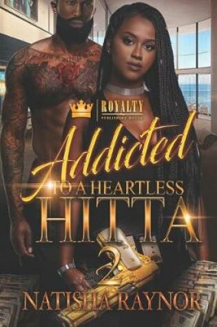 Cover of Addicted To A Heartless Hitta 2