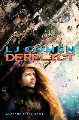 Derelict by Lj Cohen