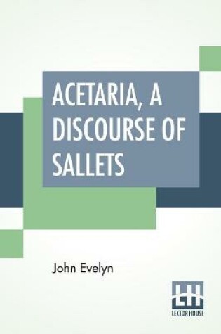 Cover of Acetaria, A Discourse Of Sallets