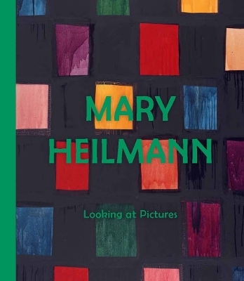 Book cover for Mary Heilmann: Looking at Pictures