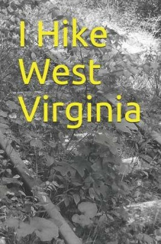 Cover of I Hike West Virginia