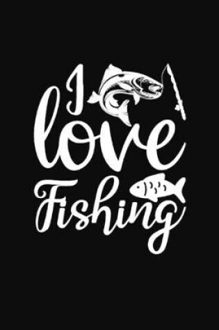 Cover of I Love Fishing