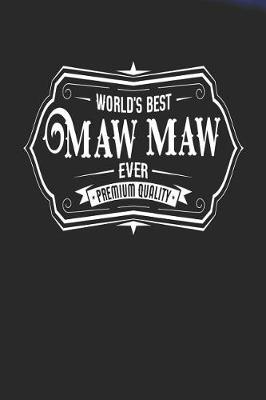 Book cover for World's Best Maw Maw Ever Premium Quality