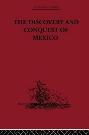 Cover of The Discovery and Conquest of Mexico 1517-1521