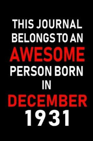 Cover of This Journal belongs to an Awesome Person Born in December 1931