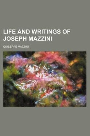 Cover of Life and Writings of Joseph Mazzini (Volume 2)