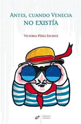 Book cover for Antes, Cuando Venecia No Existía