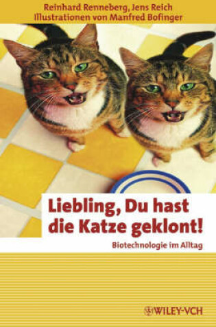 Cover of Liebling, Du Hast Die Katze Geklont!