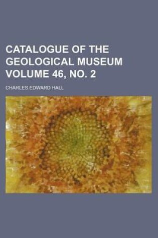 Cover of Catalogue of the Geological Museum Volume 46, No. 2