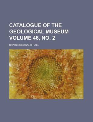 Book cover for Catalogue of the Geological Museum Volume 46, No. 2