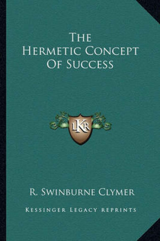 Cover of The Hermetic Concept of Success