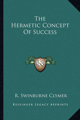 Book cover for The Hermetic Concept of Success