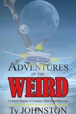 Cover of Adventures of the Weird