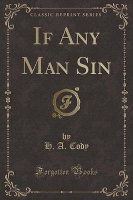 Book cover for If Any Man Sin (Classic Reprint)