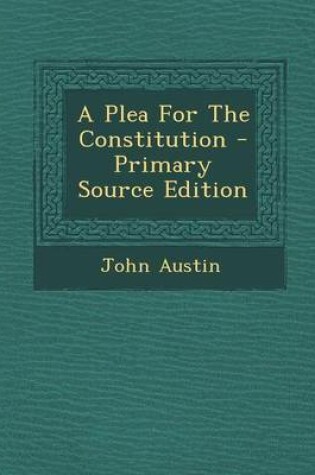 Cover of A Plea for the Constitution - Primary Source Edition