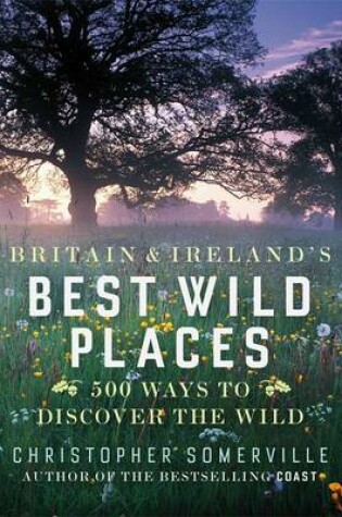 Cover of Britain and Ireland's Best Wild Places