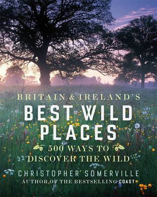 Book cover for Britain and Ireland's Best Wild Places