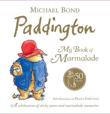 Book cover for Paddington: My Book of Marmalade