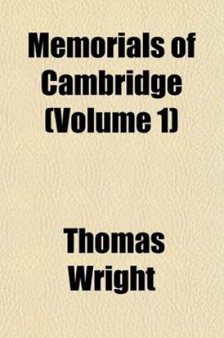 Cover of Memorials of Cambridge (Volume 1)