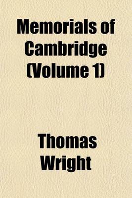 Book cover for Memorials of Cambridge (Volume 1)