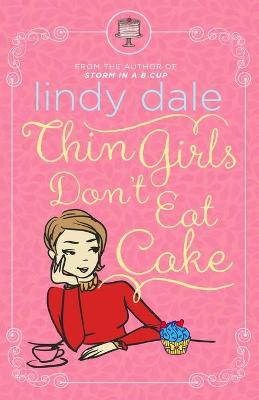 Book cover for Thin Girls Don't Eat Cake